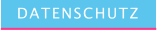 DATENSCHUTZ